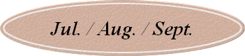 Jul. / Aug. / Sept.